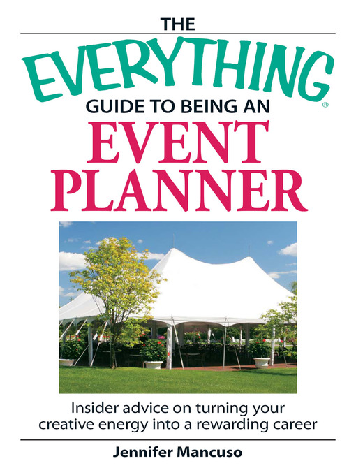 Title details for The Everything Guide to Being an Event Planner by Jennifer Mancuso - Available
